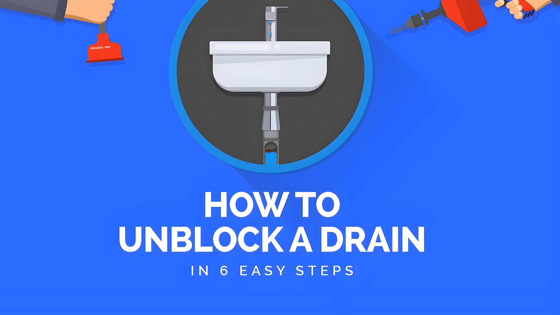 Unblock Drain Pipe With a Drain Snake - 5 Easy Steps - Gold Coast Plumbing  Company